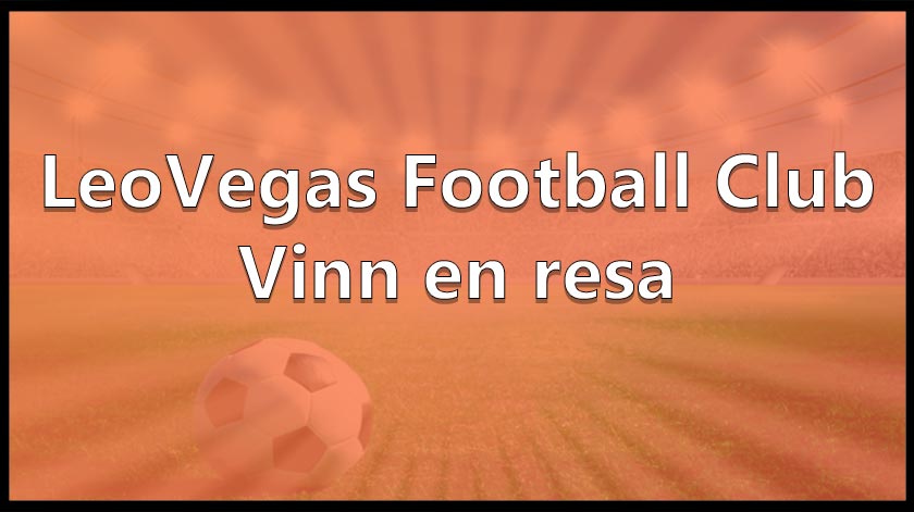 Tävla om en fotbollsresa med LeoVegas