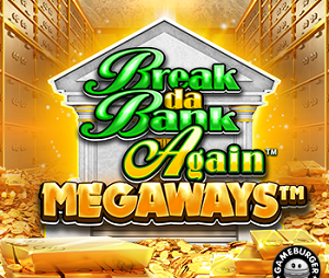Break da bank again Megaways